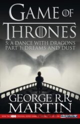 A Dance With Dragons: Dreams and Dust (Game of Thrones, Book 5 Part 1)