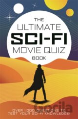 The Ultimate Sci-Fi Movie Quiz Book