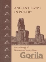 Ancient Egypt in Poetry : An Anthology of Nineteenth-Century Verse