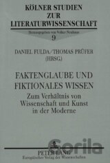 Faktenglaube und fiktionales Wissen