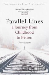 Parallel Lines : A Journey from Childhood to Belsen
