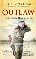 Outlaw : India`s Bandit Queen and Me