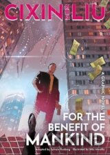 Cixin Liu´s For the Benefit of Mankind: A Graphic Novel