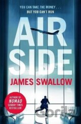 Airside: The ´unputdownable´ high-octane airport thriller from the author of NOMAD