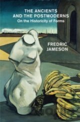 The Ancients and the Postmoderns : On the Historicity of Forms