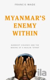 Myanmars Enemy Within