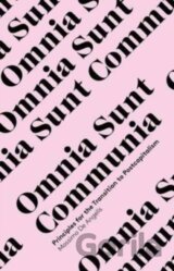 Omnia Sunt Communia : On the Commons and the Transformation to Postcapitalism