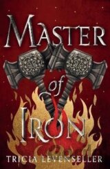 Master of Iron: Book 2 of the Bladesmith Duology