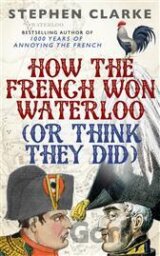 How the French won Waterloo