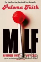 MILF: Motherhood, Identity, Love and F*ckery