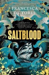 Saltblood: An epic historical fiction debut inspired by real life female pirates