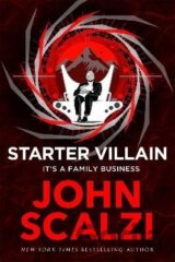 Starter Villain: A turbo-charged tale of supervillains, minions and a hidden volcano lair . . .