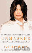 Unmasked Final Years of Michel Jackson