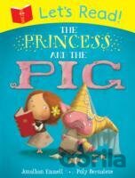 Let`s Read! The Princess and the Pig