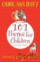 101 Poems for Children Chosen by Carol Ann Duffy: A Laureate`s Choice