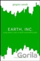 Earth Inc. : Using Natures Rules to Build Sustainable Profits
