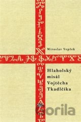Hlaholský misál Vojtěcha Tkadlčíka