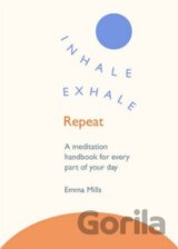 Inhale - Exhale - Repeat