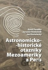 Astronomicko-historické otazníky Mezoameriky a Peru