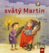 Ako sa svätý Martin podelil o svoj plášť
