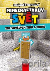 Minecrafťákův svět: 202 skvělých tipů a triků