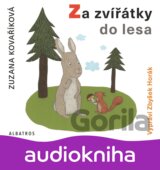 Za zvířátky do lesa (audiokniha pro děti) (Zuzana Kovaříková) [CZ]