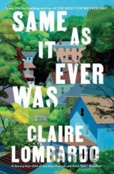 Same As It Ever Was: The immersive and joyful new novel from the author of Reese´s Bookclub pick THE MOST FUN WE EVER HAD