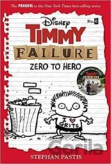 Timmy Failure: Zero To Hero : (Timmy Failure Prequel)