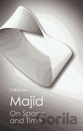Majid, S: On Space and Time