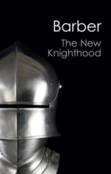 The New Knighthood (Canto Classics)