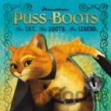 Puss in Boots: The Cat. The Boots. The Legend