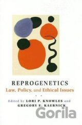 Knowles, L: Reprogenetics - Law, Policy and Ethical Issues