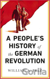 Peoples History of German Revolution