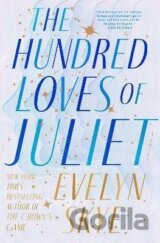 The Hundred Loves of Juliet: A Novel