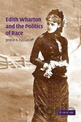 Edith Wharton and the Politics of Race