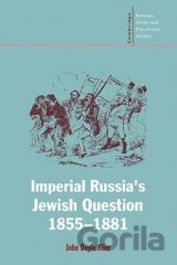 Imperial Russia's Jewish Question, 1855 1881