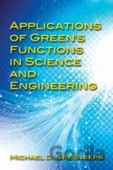 Applications of Green`s Functions in Science and Engineering