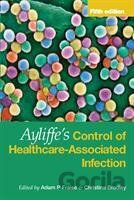 Ayliffe`s Control of Healthcare-Associated Infection Fifth Edition