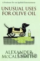 Unusual Uses for Olive Oil : A Von Igelfeld Novel