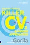Killer CVs and Hidden Approaches