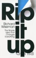 Rip It Up : The Radically New Approach to Changing Your Life