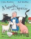 Squash and Squeeze Big Book