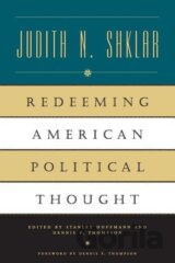 Shklar, J: Redeeming American Political Thought (Paper)
