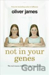 Not in Your Genes