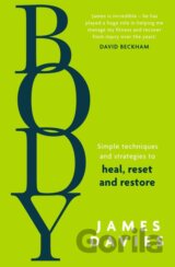 Body: Simple techniques and strategies to heal, reset and restore