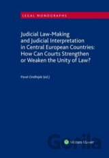 Judicial Law-Making and Judicial Interpretation in Central European Countries