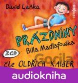 Prázdniny Billa Madlafouska - 2 CD (Čte Oldřich Kaiser) (David Laňka)