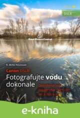 Canon DSLR: Fotografujte vodu dokonale