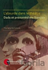 L'absurde dans le théâtre Dada et présurréaliste français