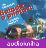 Balada o pilotovi - 2 CDmp3 (Čte Luděk Munzar) (Jiří Stránský)